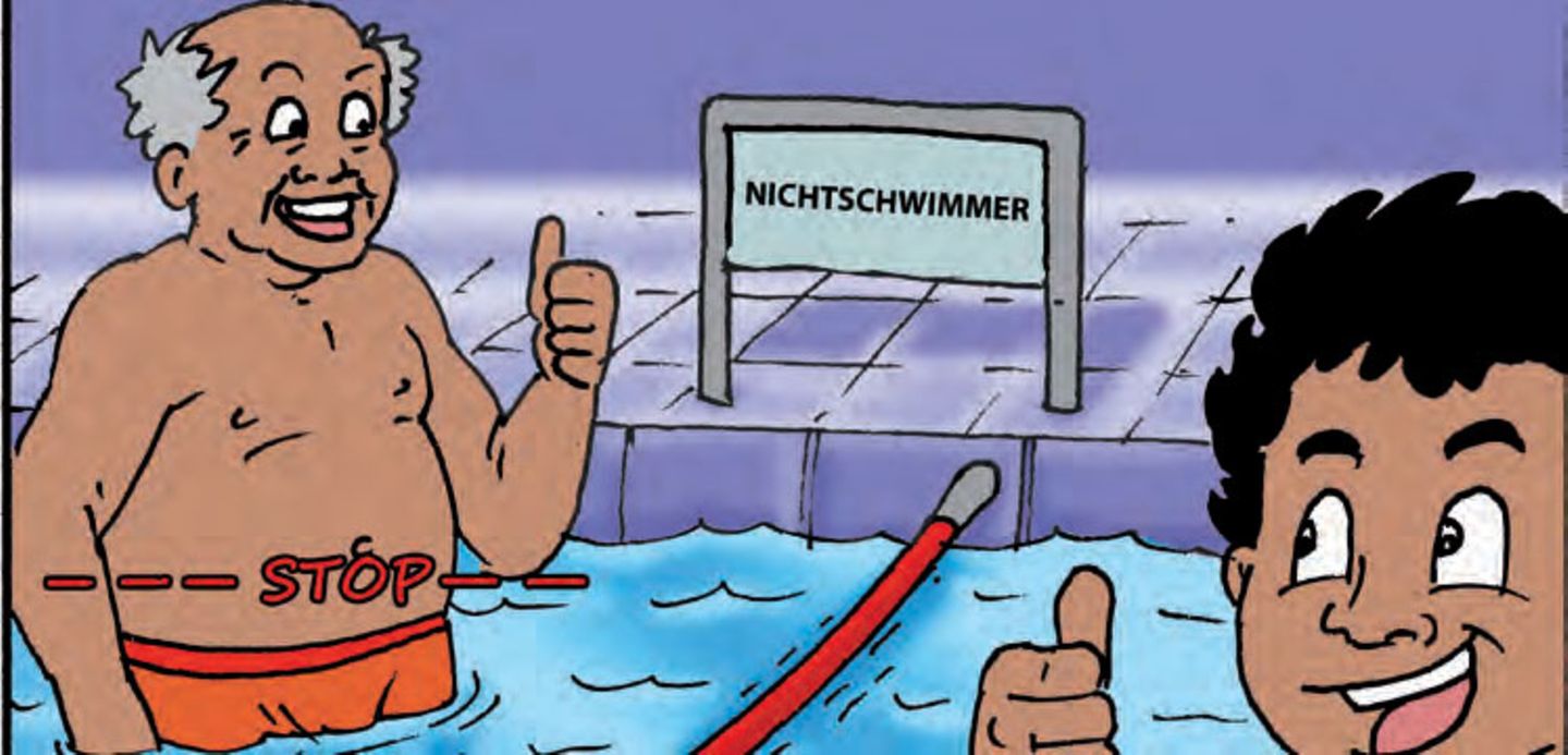 "Nichtschwimmer müssen im Nichtschwimmer-Bereich bleiben"