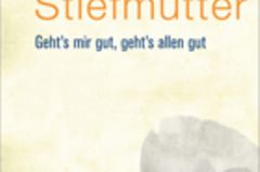 Katharina Grünewalds Buch "Glückliche Stiefmutter", Kreuz-Verlag, 192 S., 14,99 Euro. Erhältlich zum Beispiel über Amazon Katharina Grünewalds Buch "Glückliche Stiefmutter", Kreuz-Verlag, 192 S., 14,99 Euro. Erhältlich zum Beispiel über Amazon