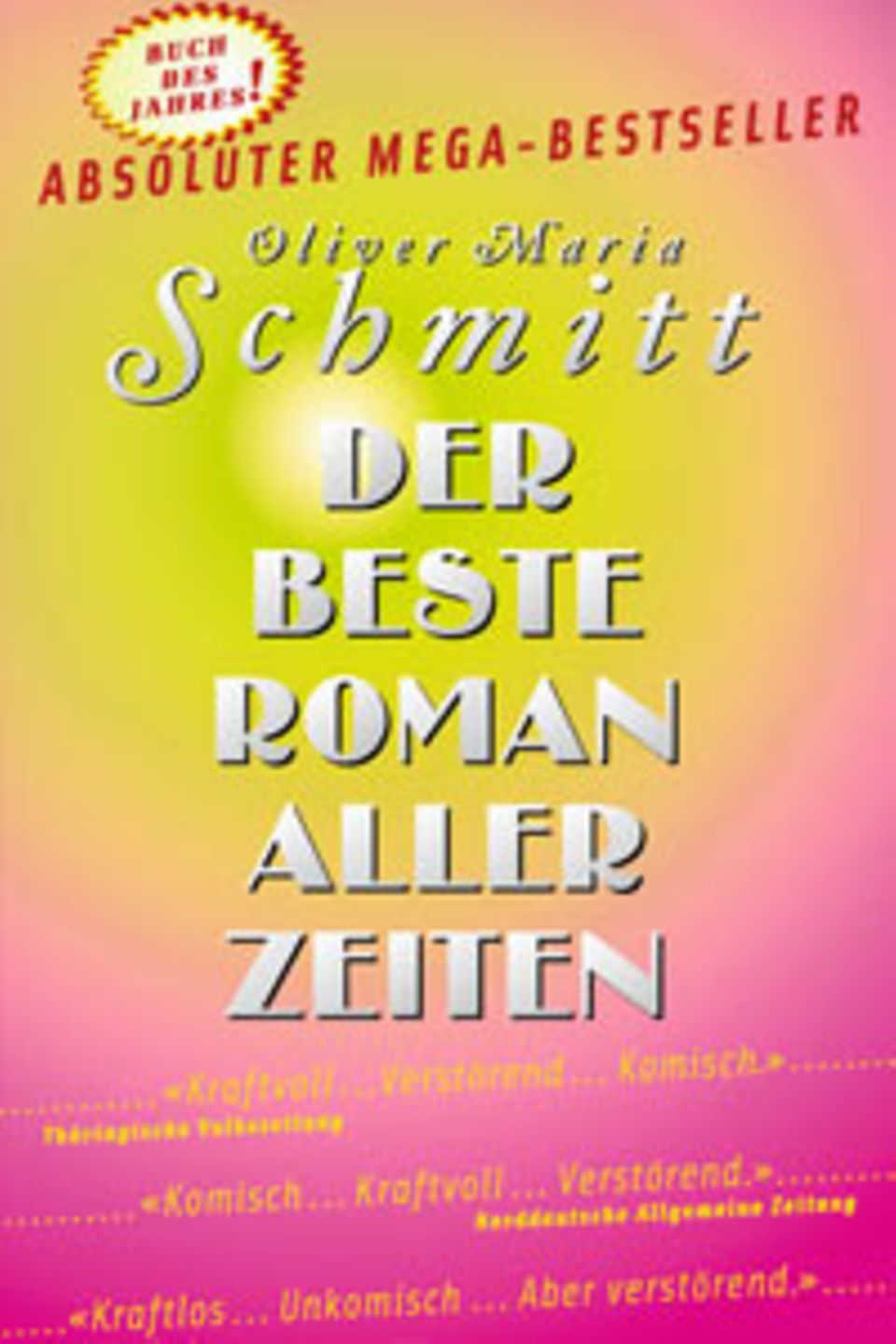 Oliver Maria Schmitt: "Der beste Roman aller Zeiten" Oliver Maria Schmitt: "Der beste Roman aller Zeiten"