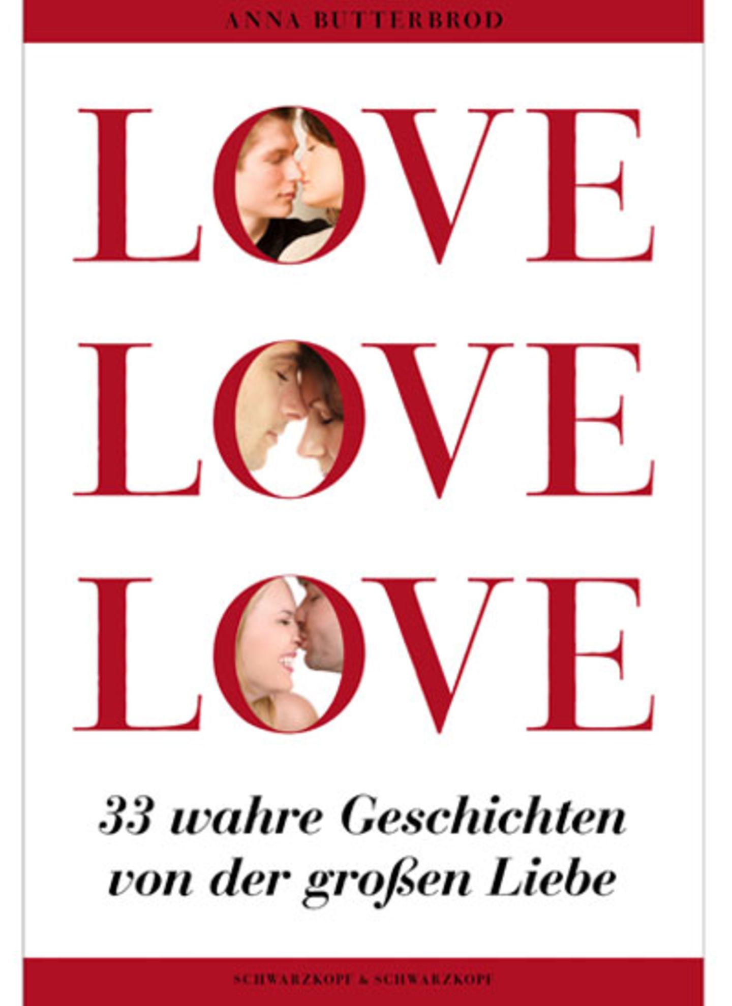 Geliebte Liebe    Wer nicht an sie glaubt oder den Glauben daran aus lauter Verzweiflung fast aufgegeben hat, der irrt. Und sollte sich schnell wieder an den Gedanken gewöhnen, dass es sie noch gibt: die einzige, die wahre, die ganz große Liebe! Die Autorin Anna Butterbrod hat 33 Menschen interviewt, die von ihren Erfahrungen mit dem Traumpartner erzählen, wie sie ihn/sie trafen, wo, wieso und alles weitere. Wem Amor, der alte Hasenfuß, also noch nicht den Weg gekreuzt hat, liest das Buch und hat wieder Hoffnung. "Love Love Love", 240 Seiten, broschiert, 9,90 Euro, Schwarzkopf & Schwarzkopf