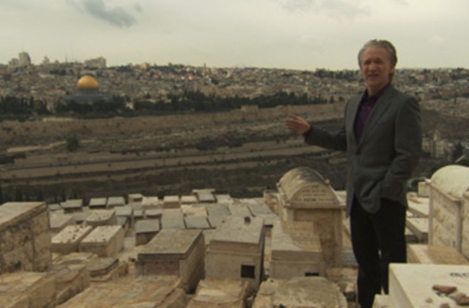 Bill Maher auf dem Mount Of Olives