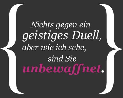 Sprüche Lust, jemanden zu beleidigen? BRIGITTE.de