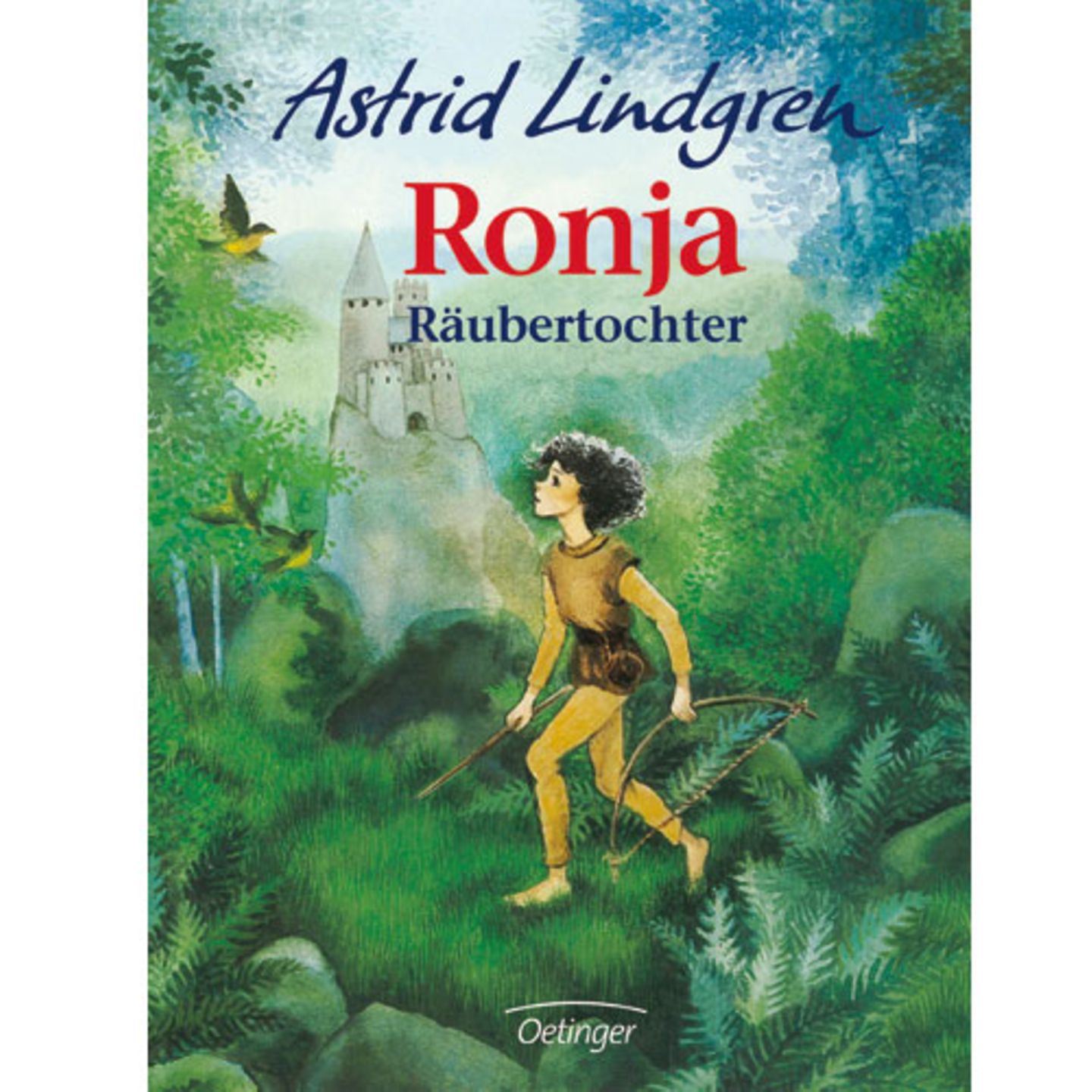 Astrid Lindgren: "Ronja Räubertochter"
