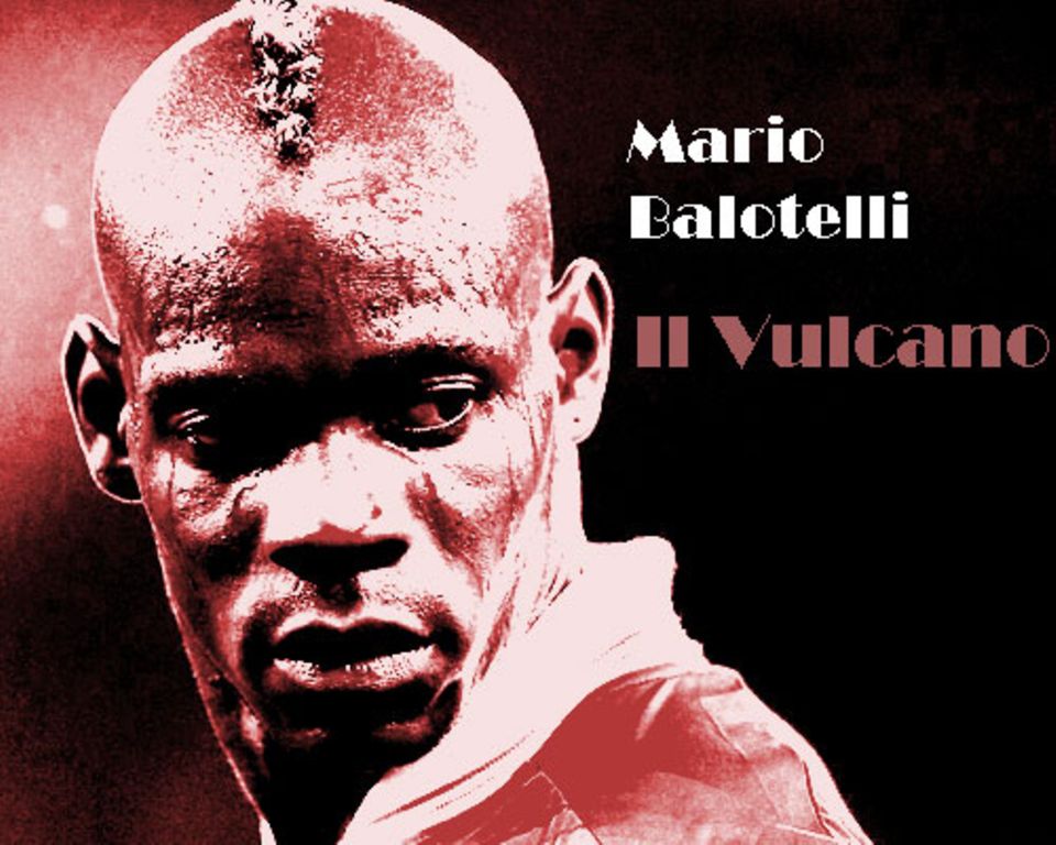 Mario Balotelli: Il Vulcano