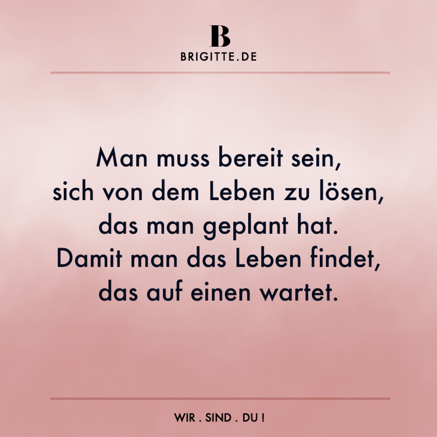 Zitate Fur Ein Schones Leben Brigitte De