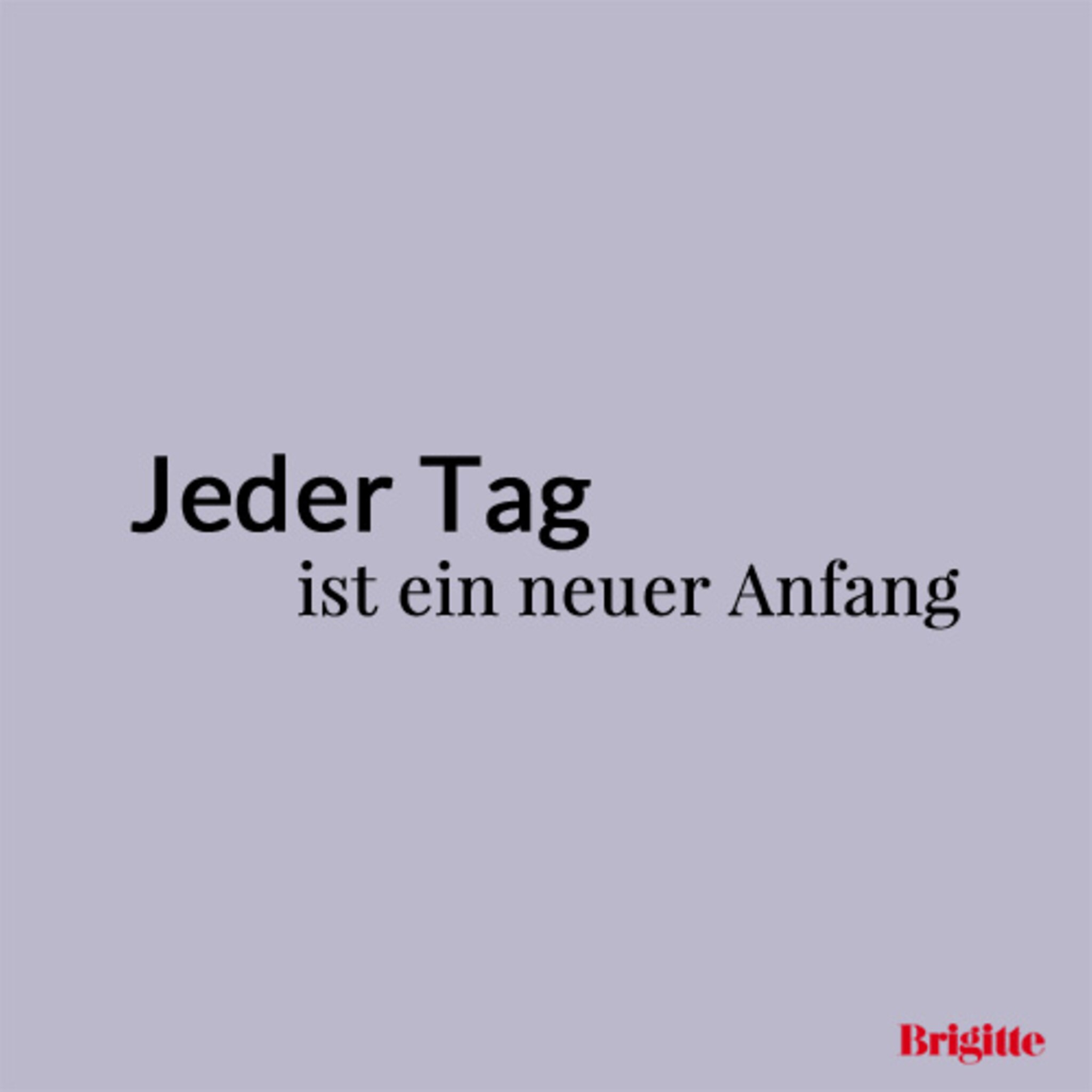 Sprüche Zitate über das Leben BRIGITTE.de