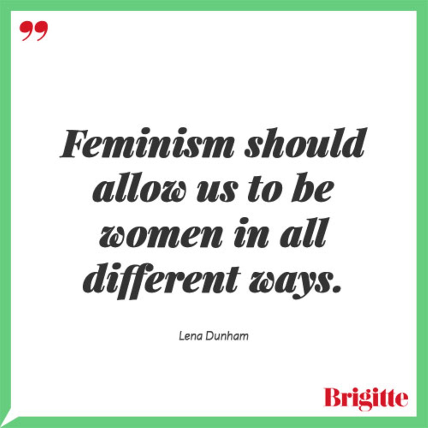 Feminism should allow us to be women in all different ways.