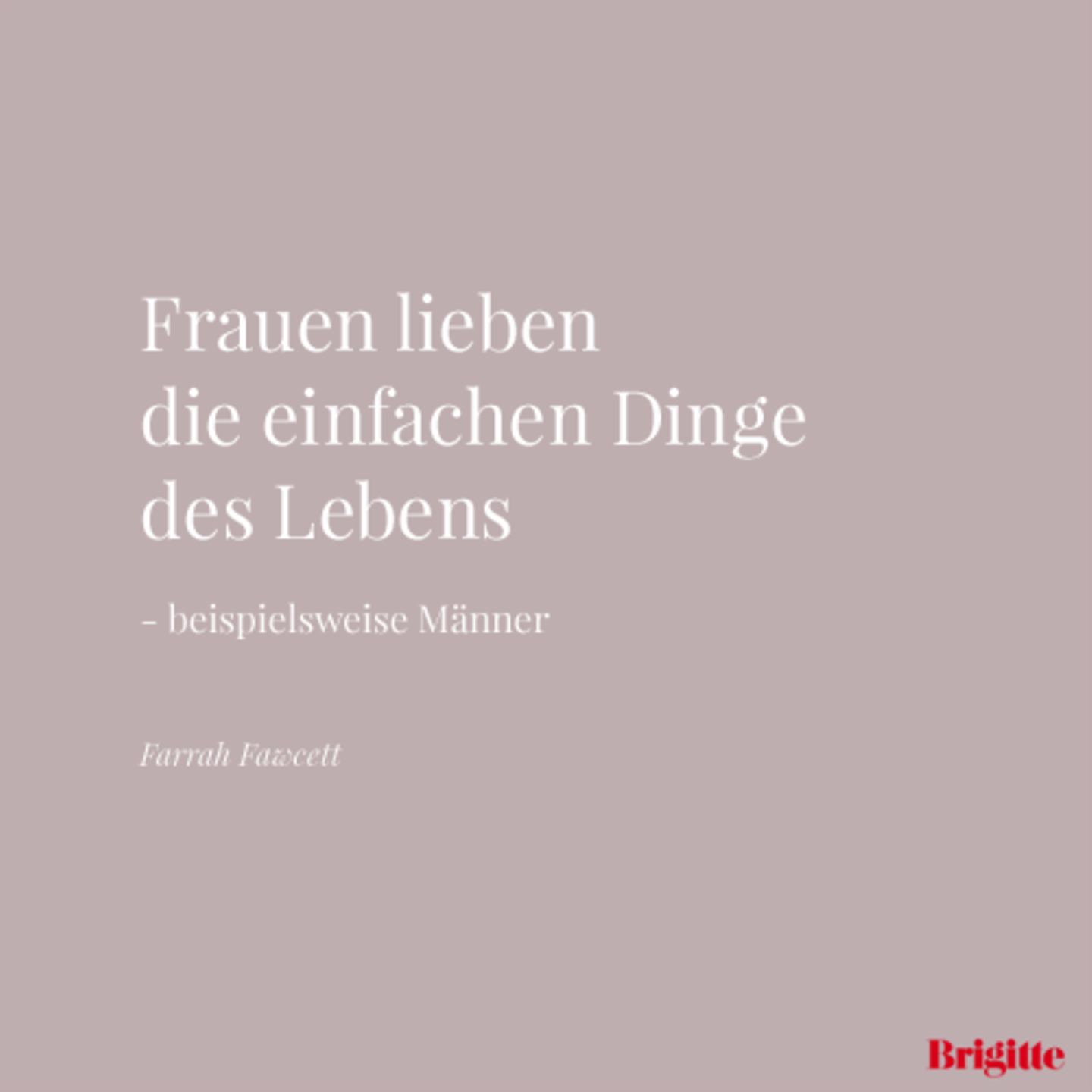 Sprüche die frauen lieben