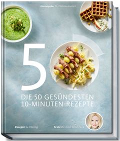 Blitzschnell: 10-Minuten-Rezepte, Die Mehr Zeit Für Genuss Schenken ...