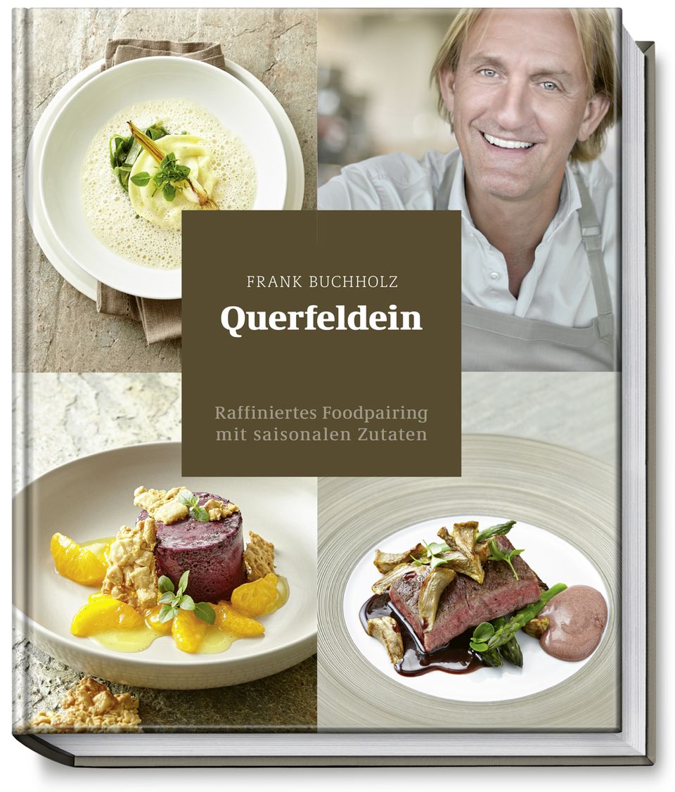 "Querfeldein - Raffiniertes Foodpairing mit saisonalen Zutaten" von Frank Buchholz
