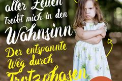 Erziehungs-Ratgeber Trotz Das gewünschteste Wunschkind aller Zeiten