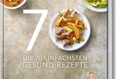 Die 70 einfachsten Gesund-Rezepte Die 70 einfachsten Gesund-Rezepte