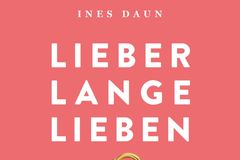 Ines Daun: "Lieber lange lieben" Ines Daun: "Lieber lange lieben"