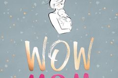 WOW MOM Der Mama-Mutmacher fürs erste Jahr mit Kind WOW MOM Der Mama-Mutmacher fürs erste Jahr mit Kind