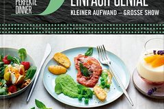 Das perfekte Dinner: Einfach genial Das perfekte Dinner: Einfach genial