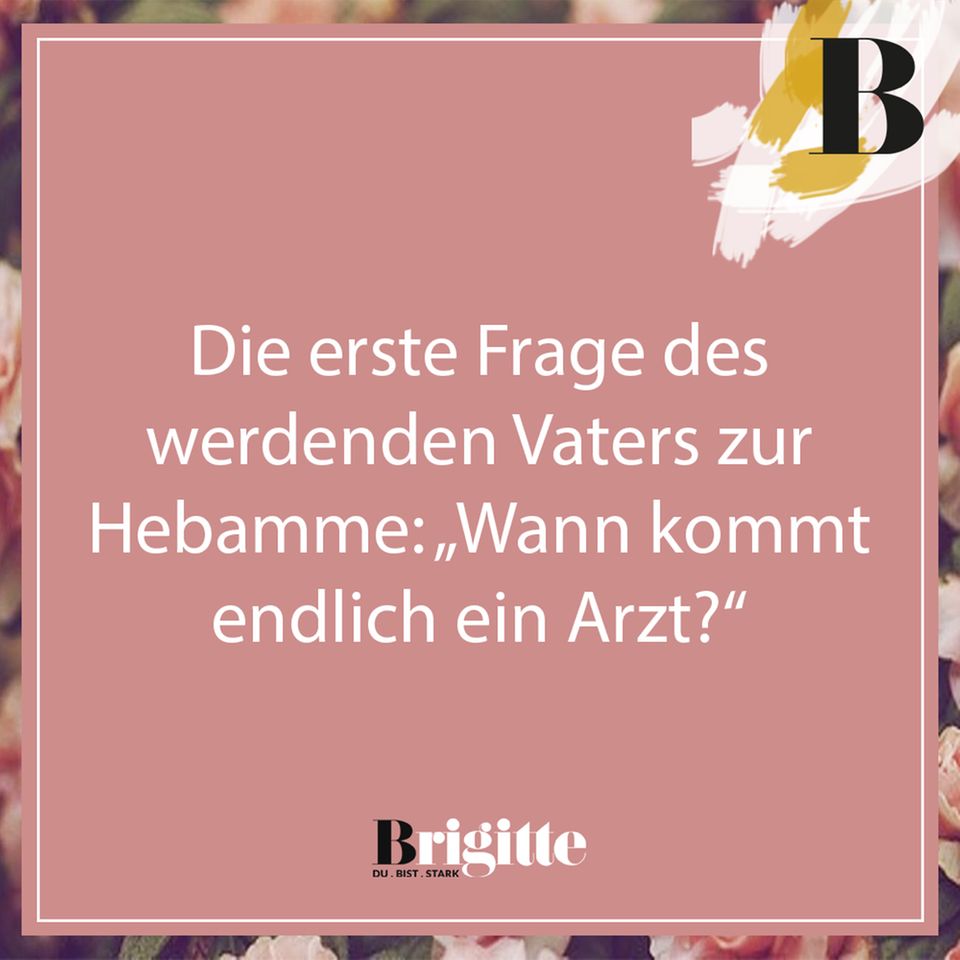 Väter im Kreissaal Die 20 lustigsten Sprüche BRIGITTE.de