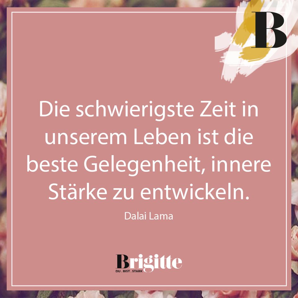Aufmunternde Sprüche Lebensweisheiten, die Kraft geben BRIGITTE.de