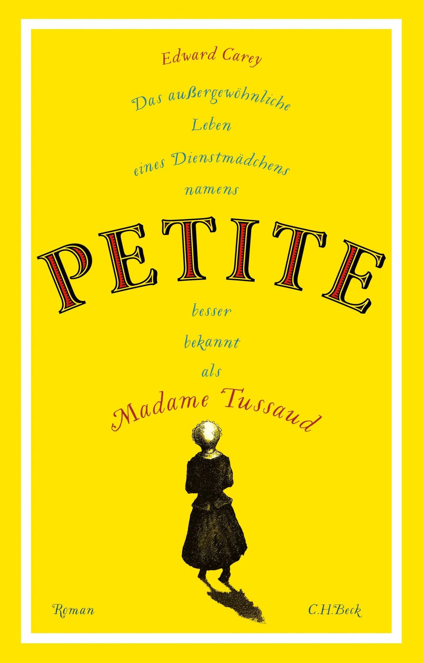 Bücher fürs Leben: "Das außergewöhnliche Leben eines Dienstmädchens namens PETITE, besser bekannt als Madame Tussaud"
