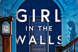 Buchtipps der Redaktion: Buchcover "Girl in the walls"