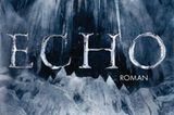 Buchtipps der Redaktion: Buchcover "Echo"