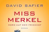 Buch-Charts Platz 5: David Safier "MIss Merkel: Mord auf dem Friedhof"