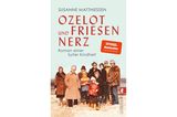Susanne Matthiessen: Ozelot und Friesennerz – Roman einer Sylter Kindheit