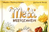 Buchtipps der Redaktion: Buchcover "Metti Meerschwein"