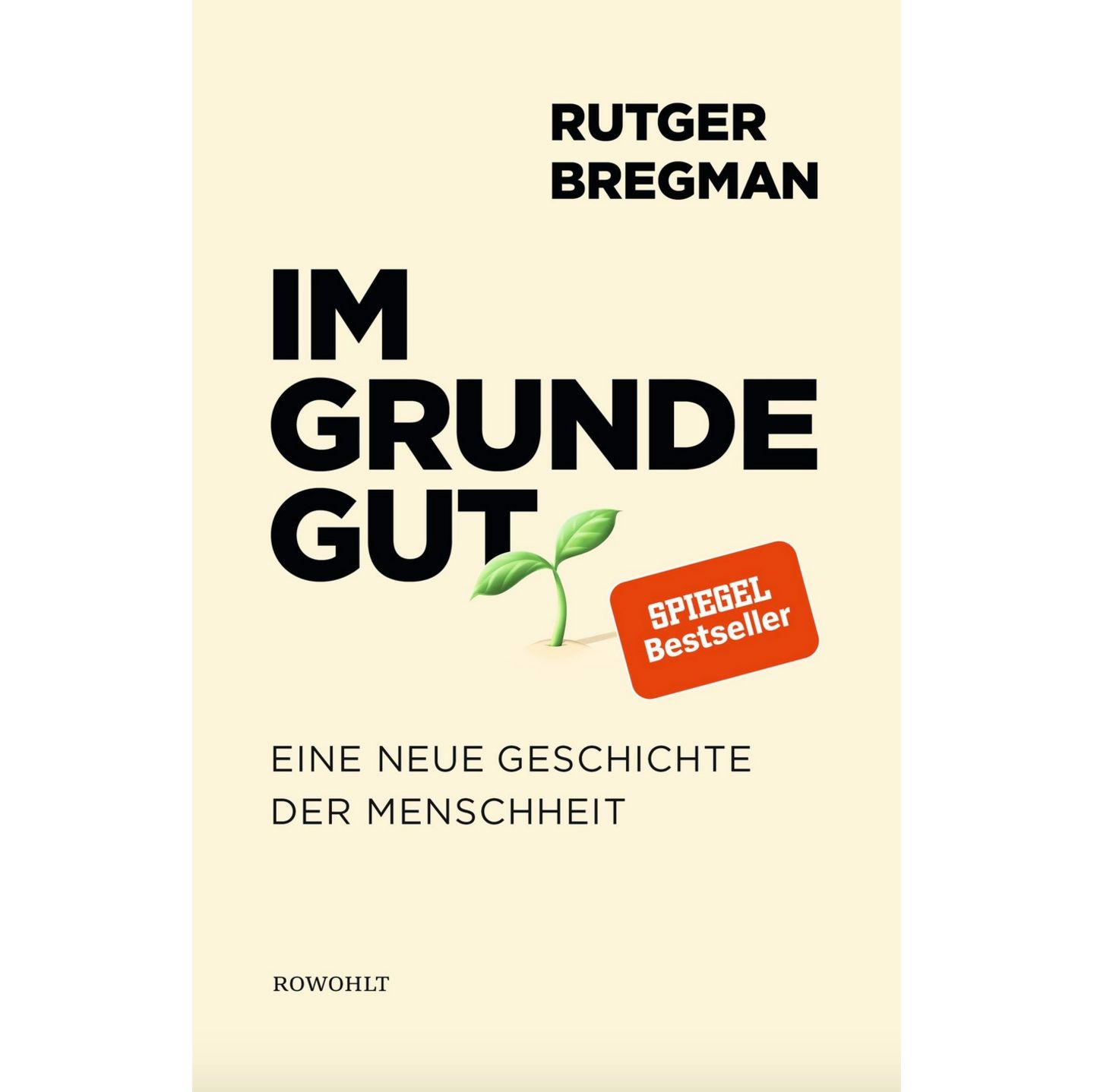 Rutger Bregman: Im Grunde Gut