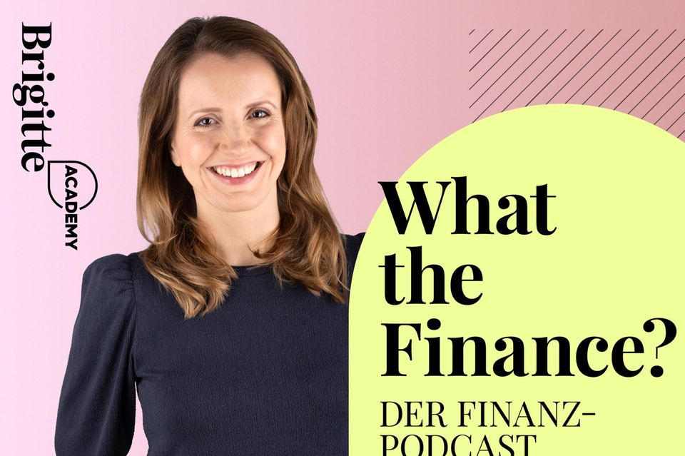 "What the Finance?" – der Finanz-Podcast für Frauen von der Brigitte Academy