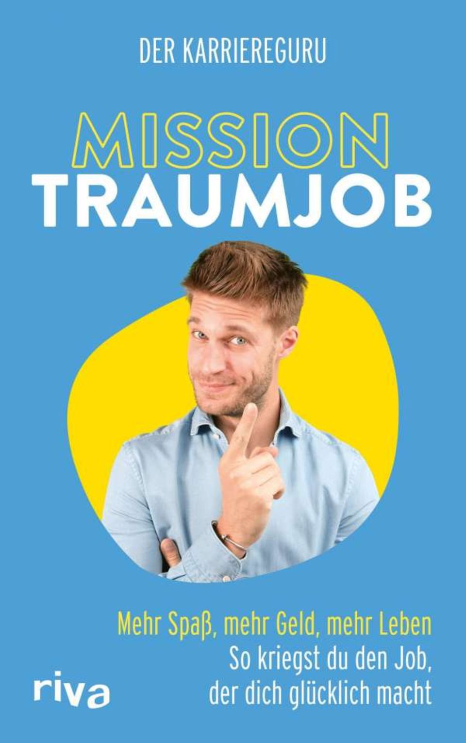 Traumjob gesucht?: Mehr zum Thema Jobfindung liest du im Buch "Mission Traumjob" von Karriereguru Tobias Jost. Mehr zum Thema Jobfindung liest du im Buch "Mission Traumjob" von Karriereguru Tobias Jost.
