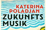 Buchtipps der Redaktion: Buchcover "Zukunftsmusik"