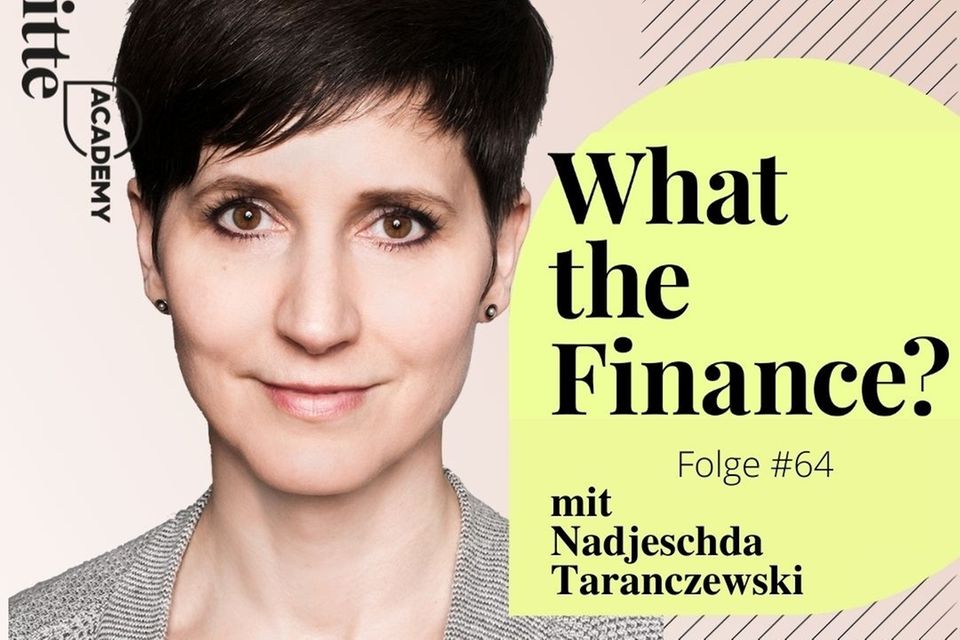 What the Finance? Folge 64 mit Nadjeschda Taranczewksi