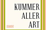Buchtipps der Redaktion: Buchcover "Kummer aller Art"