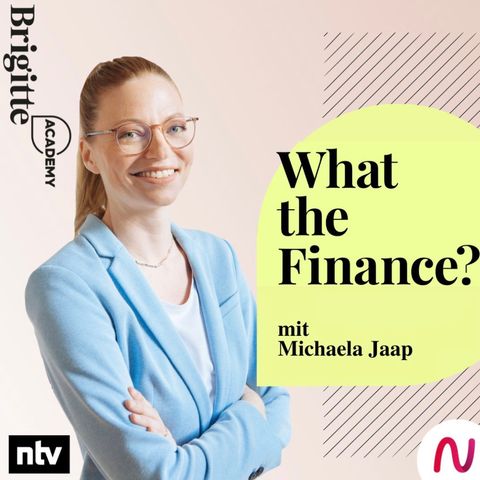 What the Finance? mit Michaela Jaap