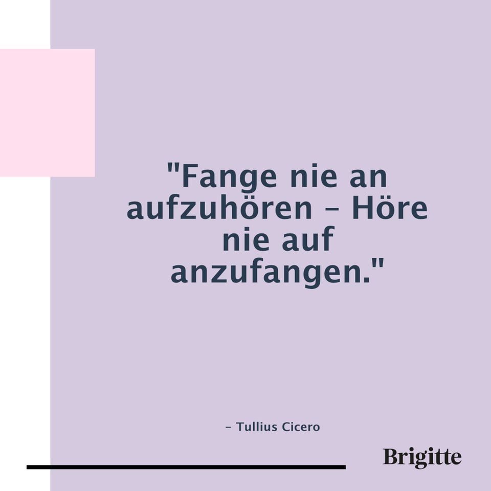 Sprüche 20 Zitate, die Mut für einen Neuanfang machen BRIGITTE.de