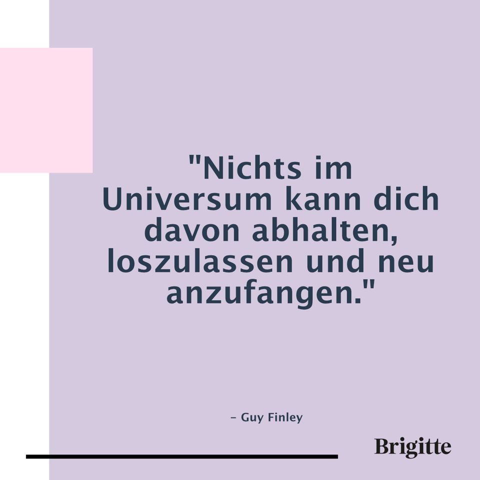 Sprüche 20 Zitate, die Mut für einen Neuanfang machen BRIGITTE.de