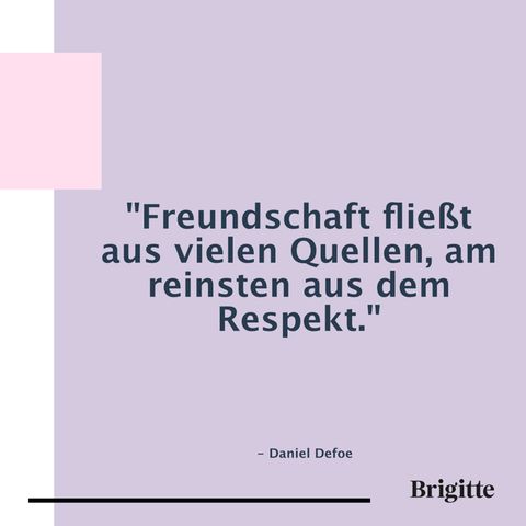 27 berührende Zitate über Freundschaften BRIGITTE.de