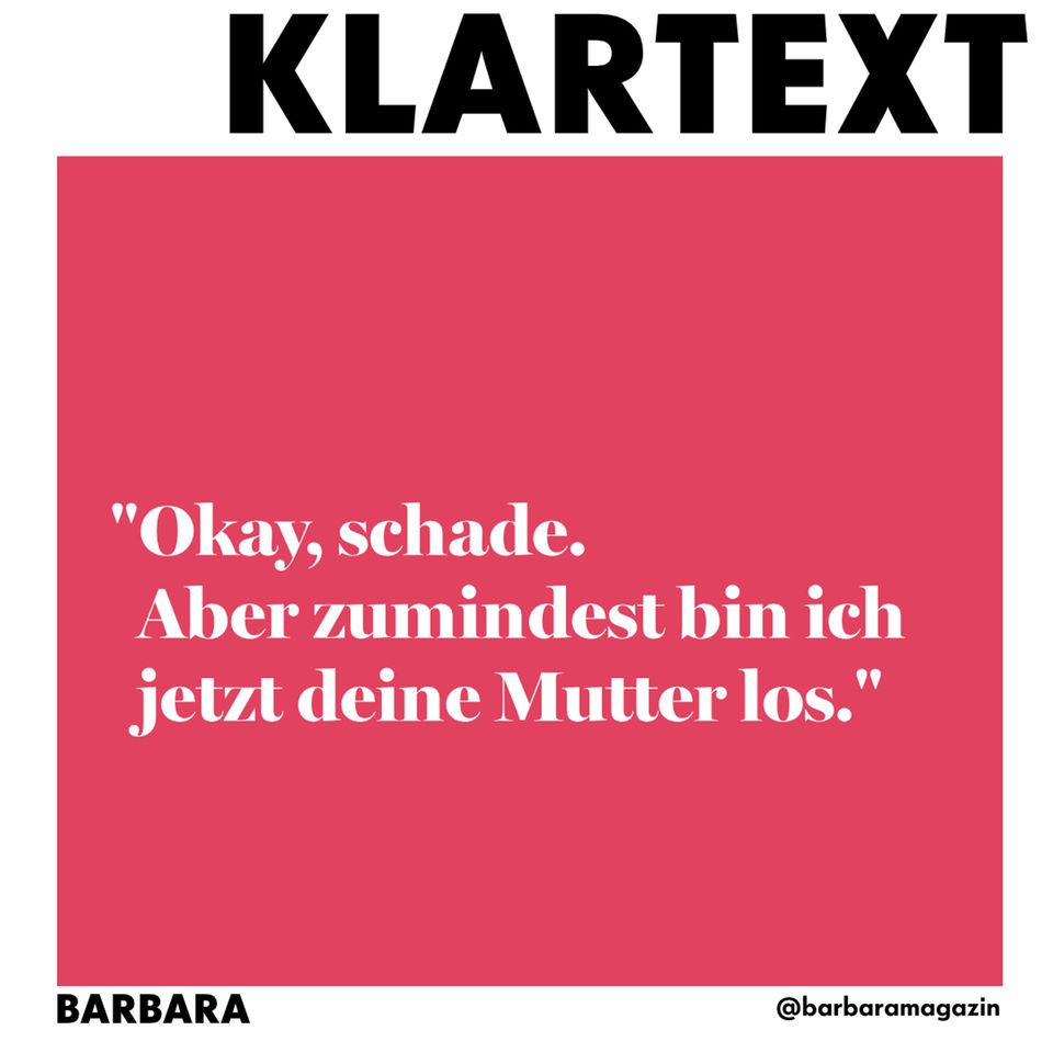 Trennung Schlagfertige Sprüche, wenn jemand mit dir Schluss macht