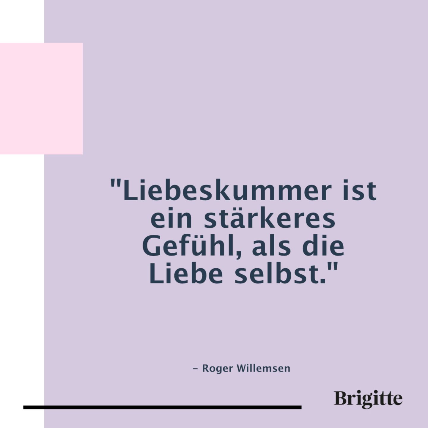 12 Zitate bei Liebeskummer BRIGITTE.de