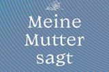 Buchtipps der Reaktion: Stine Pilgaard "Meine Mutter sagt"