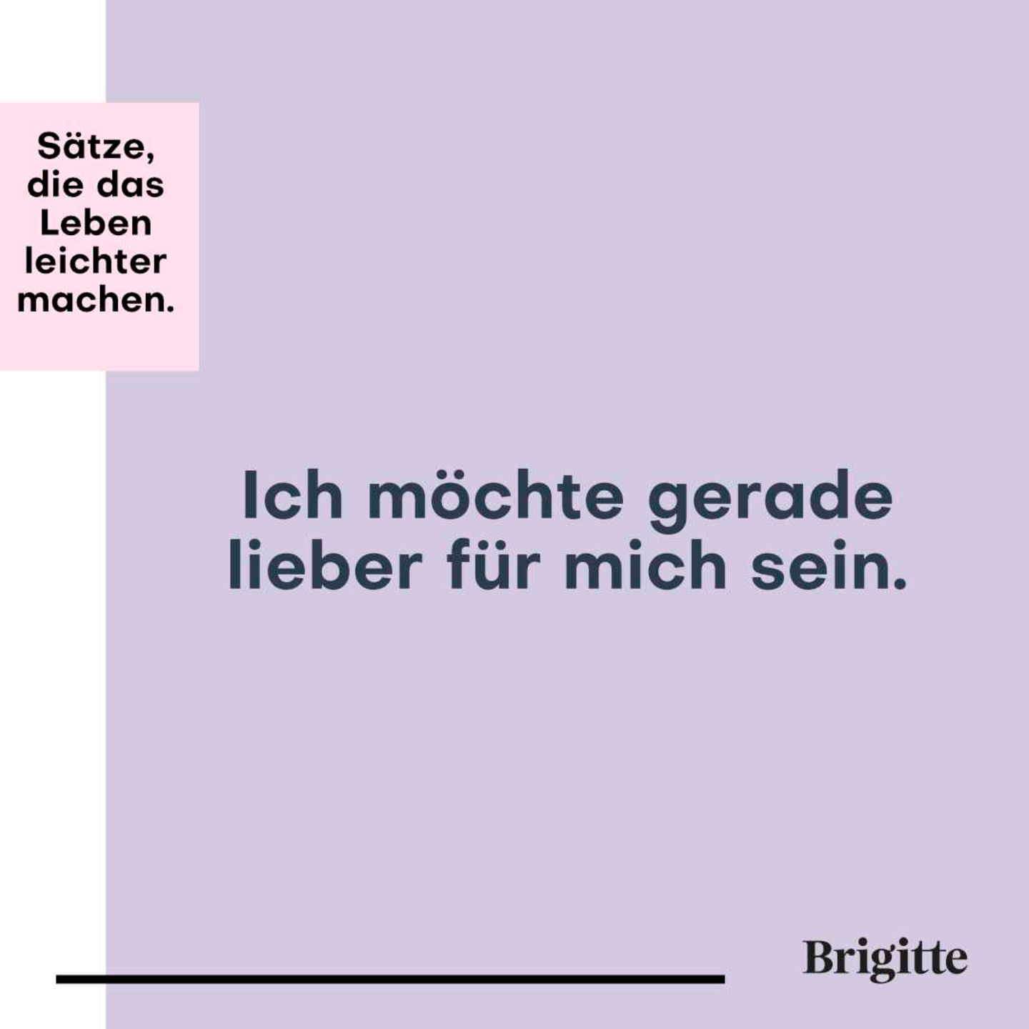 Texttafel: Ich möchte gerade lieber für mich sein.