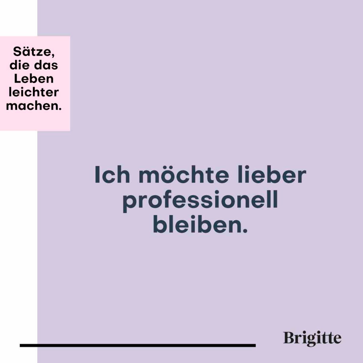 Texttafel: Ich möchte lieber professionell bleiben.