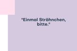 Friseurbesuch: Strähnchen