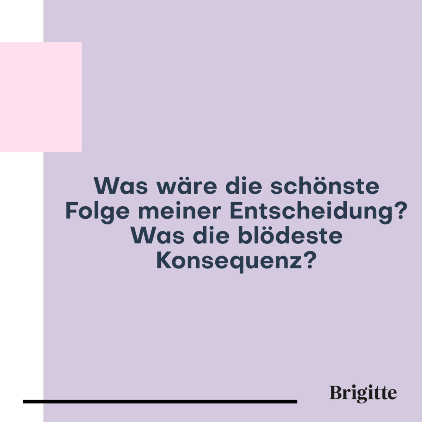 100 Fragen: Wichtige Entscheidungen treffen | BRIGITTE.de