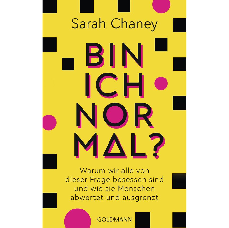 Sarah Chaney: Bin ich normal?