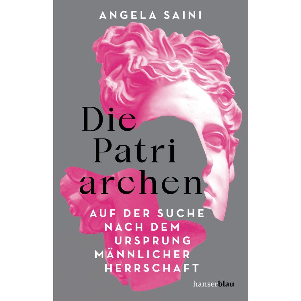 Angela Saini: Die Patriarchen
