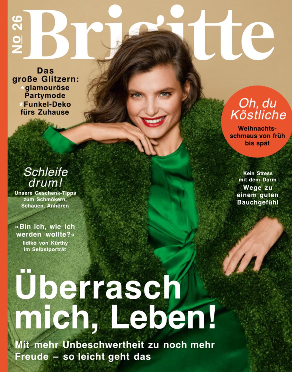Die neue BRIGITTE Überrasch mich, Leben! Mit mehr Unbeschwertheit zu