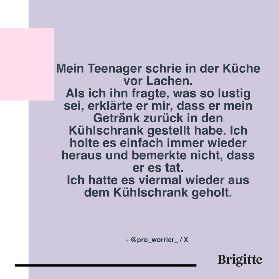 TeenagerSprüche "Hey Mama, kannst du..." BRIGITTE.de