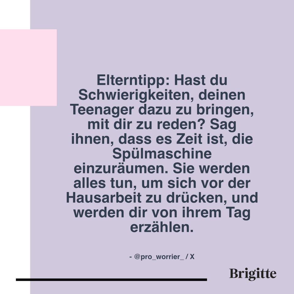 TeenagerSprüche "Warum muss ich alles machen?" BRIGITTE.de