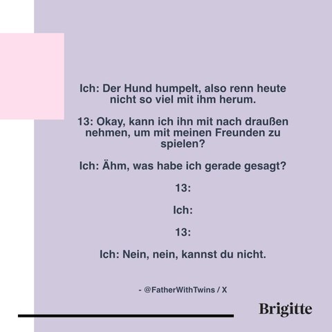 TeenagerSprüche "Warum isst du immer dann, wenn ich etwas brauche